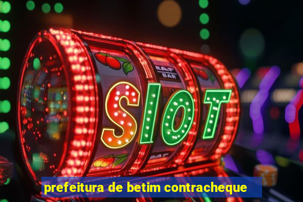 prefeitura de betim contracheque
