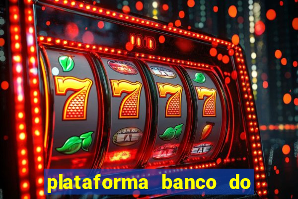 plataforma banco do brasil 777 bet