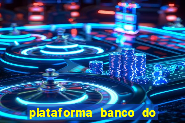 plataforma banco do brasil 777 bet