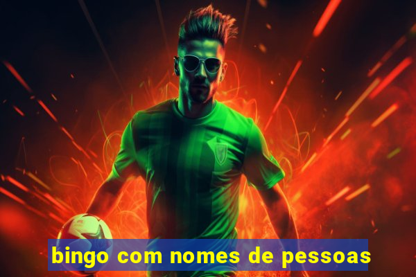 bingo com nomes de pessoas