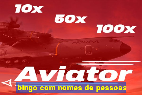 bingo com nomes de pessoas