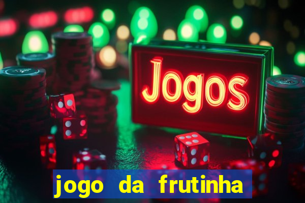 jogo da frutinha paga mesmo