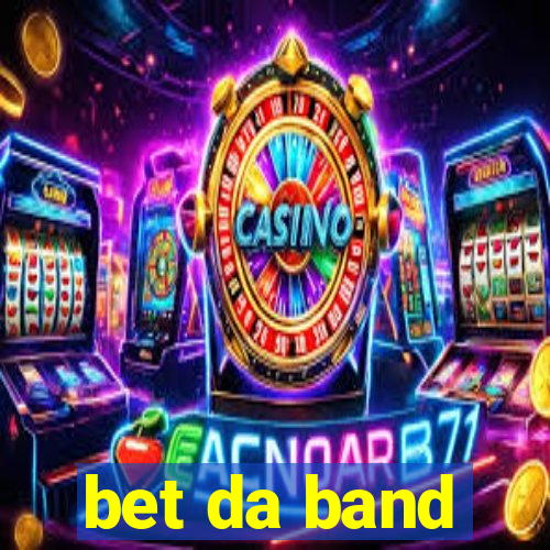 bet da band