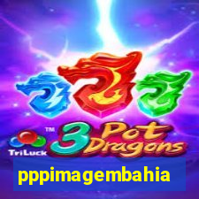 pppimagembahia