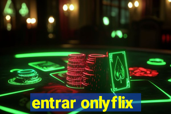 entrar onlyflix