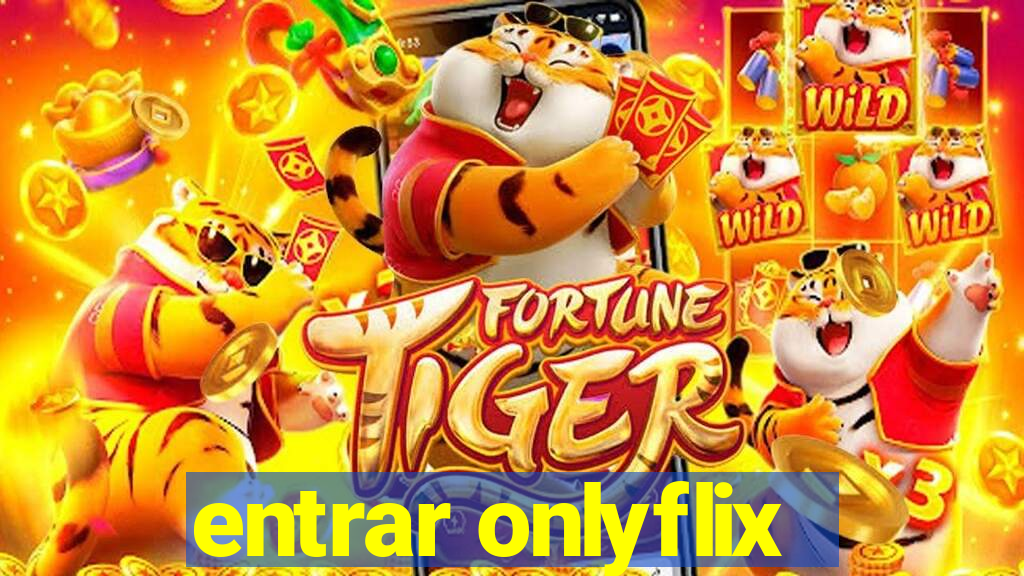 entrar onlyflix