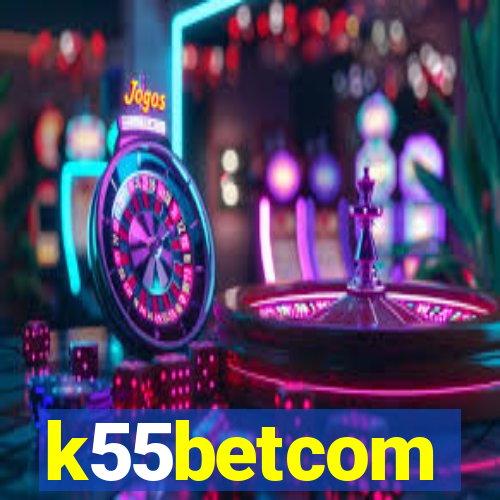 k55betcom