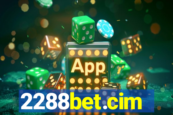 2288bet.cim