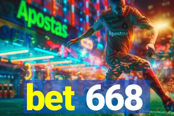 bet 668