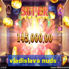 vladislava nuds