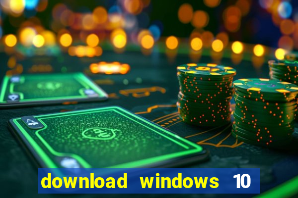 download windows 10 home iso 64 bit