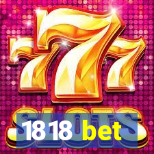 1818 bet