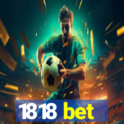 1818 bet