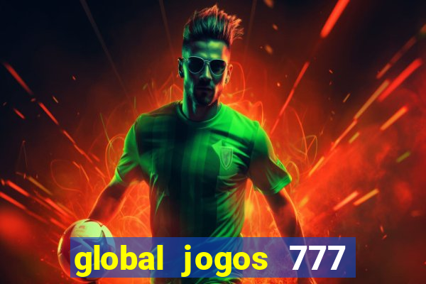 global jogos 777 paga mesmo