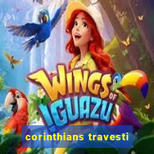 corinthians travesti