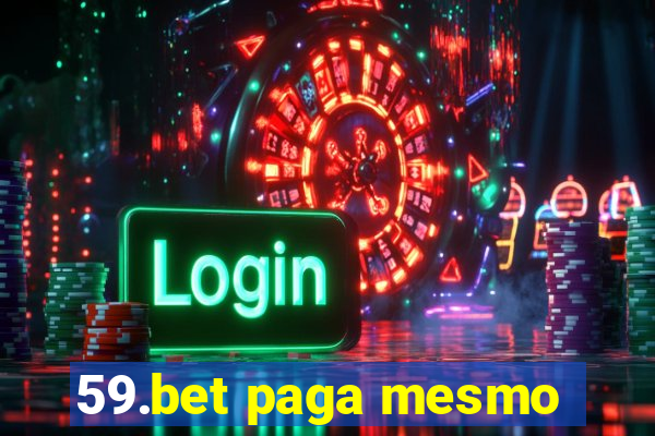 59.bet paga mesmo