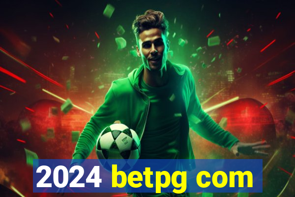 2024 betpg com