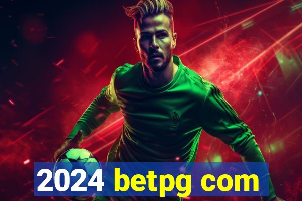 2024 betpg com