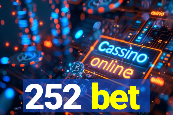 252 bet