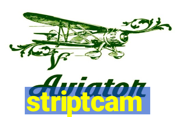 striptcam