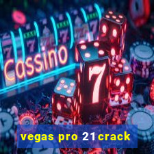 vegas pro 21 crack