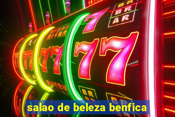 salao de beleza benfica