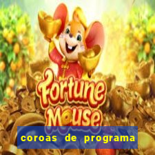 coroas de programa em porto alegre