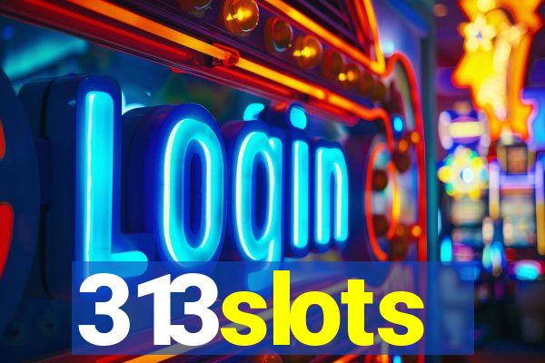 313slots