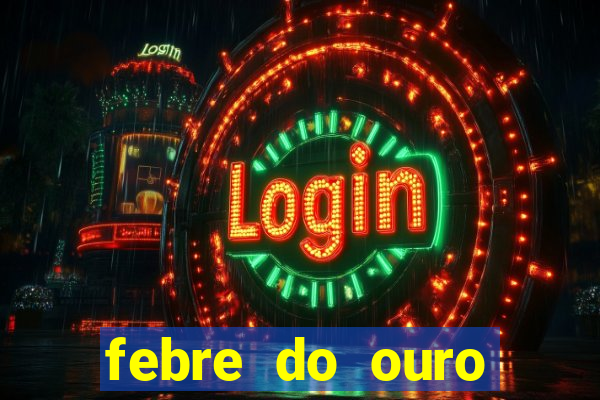 febre do ouro temporada 14