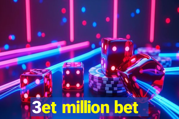 3et million bet