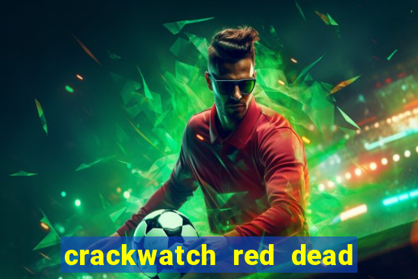 crackwatch red dead redemption 1