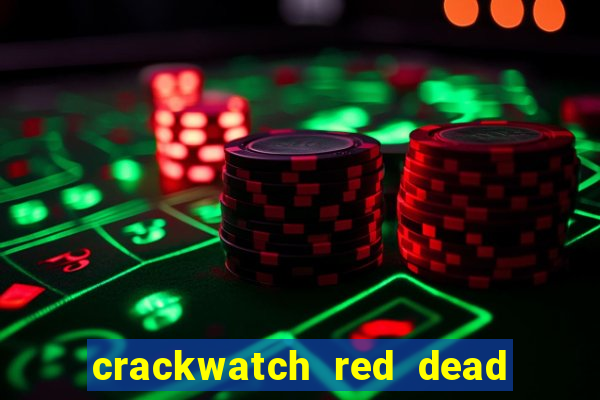 crackwatch red dead redemption 1