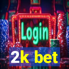 2k bet