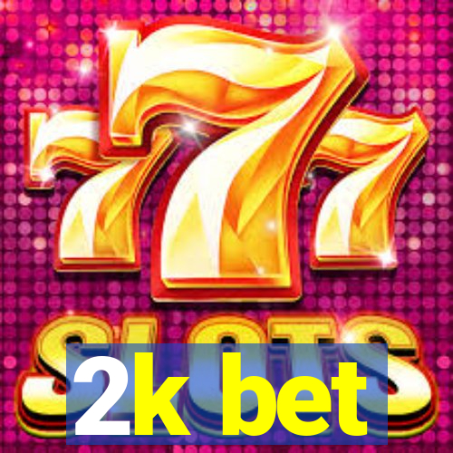 2k bet