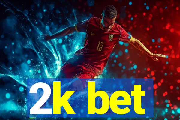 2k bet