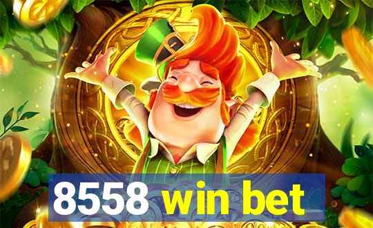 8558 win bet