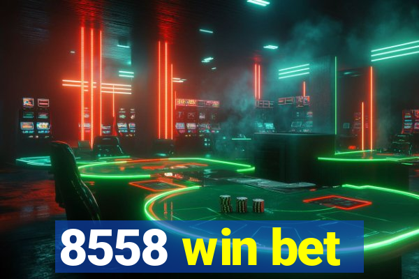 8558 win bet