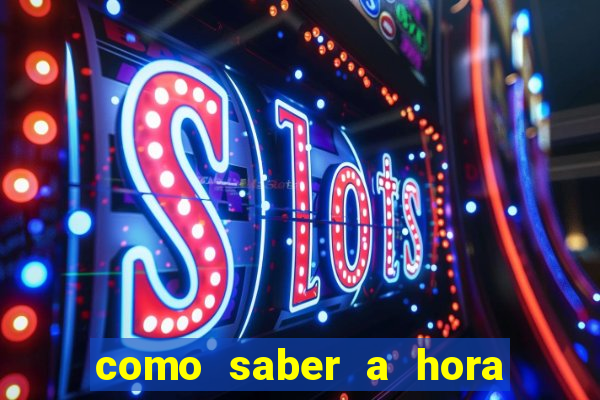 como saber a hora certa de jogar no tiger fortune