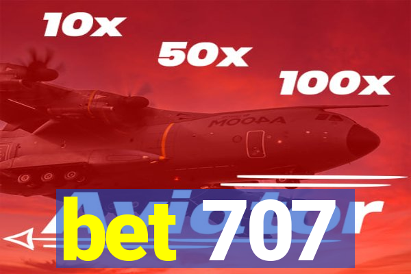 bet 707