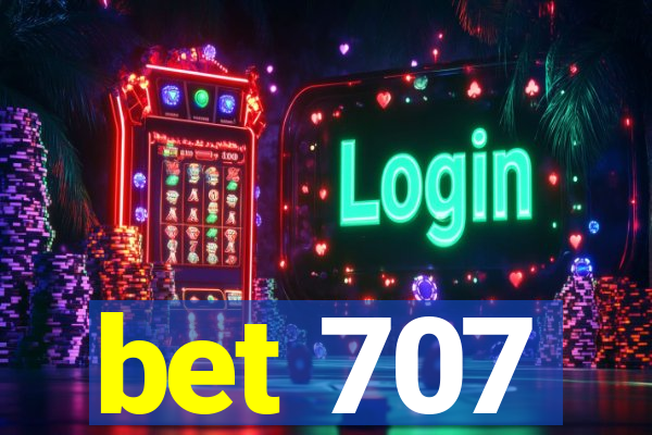 bet 707