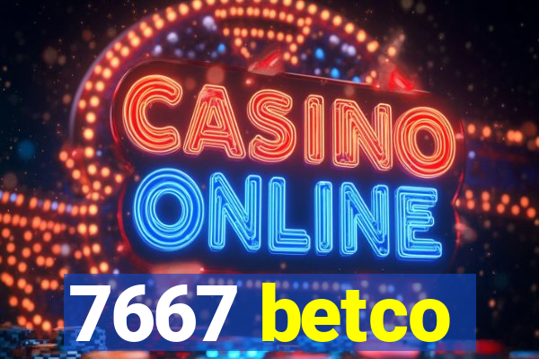 7667 betco