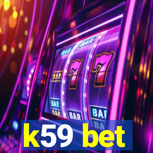 k59 bet