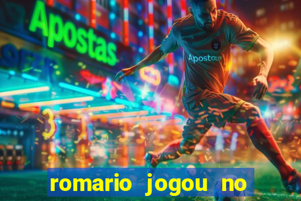 romario jogou no flamengo em que ano