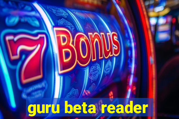 guru beta reader