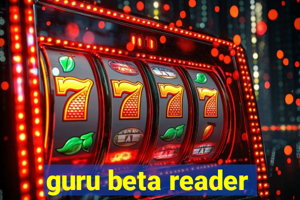 guru beta reader