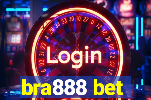 bra888 bet