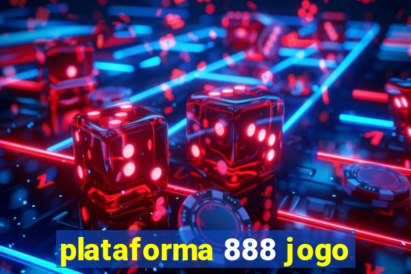 plataforma 888 jogo