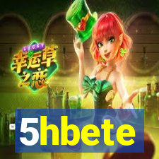 5hbete