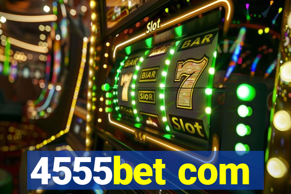 4555bet com