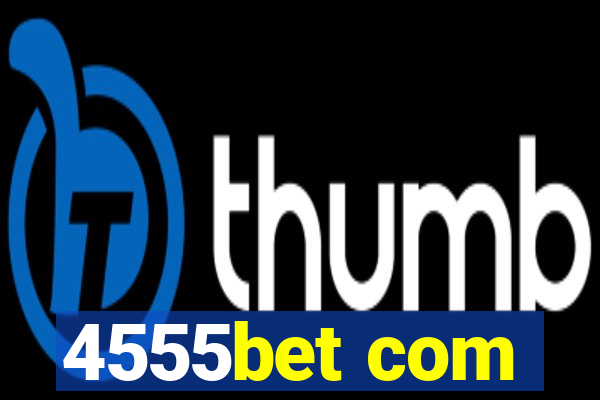 4555bet com